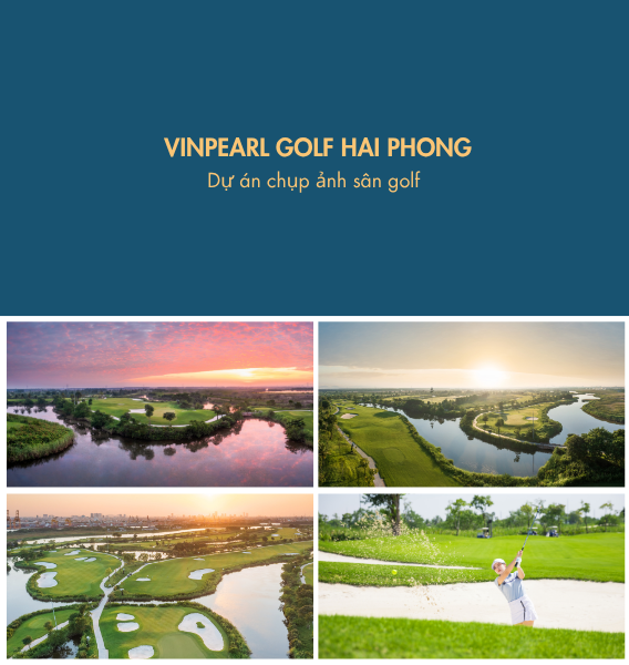 Dự án chụp ảnh sân golf vinpearl golf hai phong